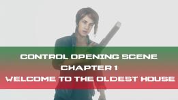 Control Chapter 1 Walkthrough | NoobFeed